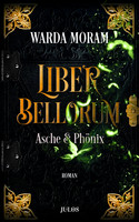 Liber Bellorum - Band III: Asche & Phönix