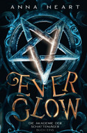 Everglow (Die Akademie der Schattenjäger - Buch Eins)