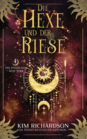 Die Hexe und der Riese (Die Hexen von New York 4)
