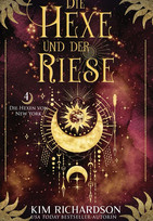 Die Hexe und der Riese (Die Hexen von New York 4)