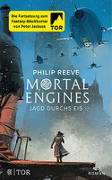 Mortal Engines - Jagd durchs Eis (Band 2)