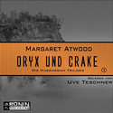 Oryx und Crake - Die MaddAddam Trilogie 1 (Hörbuch)
