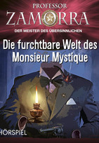 Professor Zamorra - Folge 6: Die furchtbare Welt des Monsieur Mystique