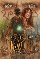 Archibald Leach und die Monstrositäten des Marquis de Mortemarte