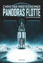 Pandoras Flotte: Ein Atompunk-Roman