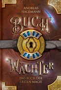 Buchwächter (2): Das Buch der ersten Magie