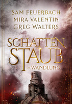 Schattenstaub (3) - Die Wandlung