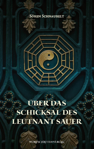 Über das Schicksal des Leutnant Sauer