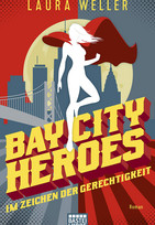 Bay City Heroes - Im Zeichen der Gerechtigkeit