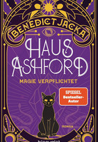 Haus Ashford - Magie verpflichtet (Stephen Oakwood 1)