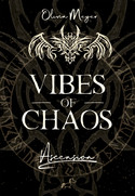 Vibes of Chaos: Ascension
