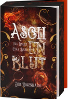 Aschenblut 6: Der Rosenkäfig