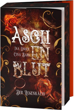 Aschenblut 6: Der Rosenkäfig