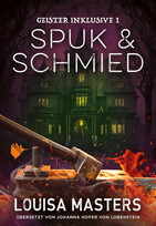 Spuk & Schmied (Geister inklusive 1)