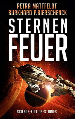 Sternenfeuer: Science-Fiction-Stories