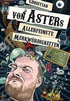 Allerfeinste Merkwürdigkeiten