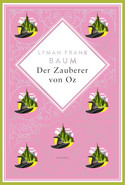 Der Zauberer von Oz (Schmuckausgabe)