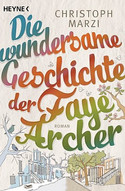 Die wunderbare Geschichte der Faye Archer