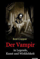 Der Vampir in Legende, Kunst und Wirklichkeit