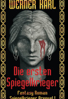 Die ersten Spiegelkrieger (Spiegelkrieger - Prequel 1)