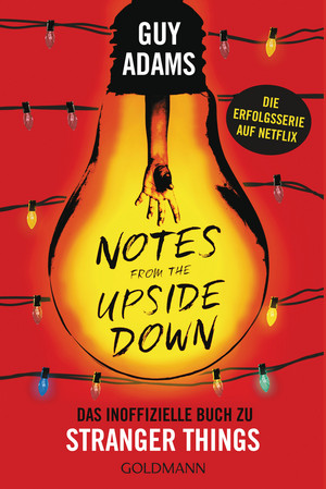 Notes from the upside down - Das inoffizielle Buch zu Stranger Things