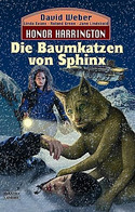 Honor Harrington 10: Die Baumkatzen von Sphinx