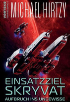 Einsatzziel Skryvat: Aufbruch ins Ungewisse (VorTeks Sammelband 2)