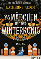 Das Mädchen und der Winterkönig (Winternacht-Trilogie 2)