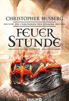 Feuerstunde: Die Chroniken der Sphaera (Zeit der Dämonen 2)