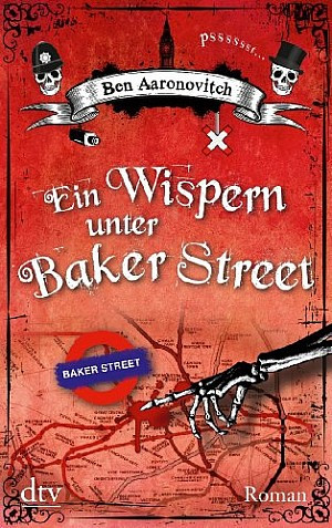 Ein Wispern unter Baker Street (Die Flüsse von London 3)