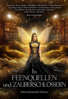 In Feenquellen und Zauberschlössern: Eine märchenhafte Anthologie (7)
