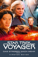 Star Trek: Voyager 16 - Das Streben nach mehr: Buch 1
