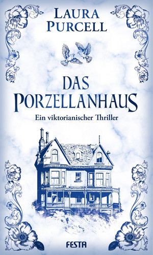 Das Porzellanhaus - Ein viktorianischer Thriller