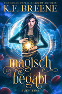 Magisch begabt (Magische Gemeinschaft (4) - Penny & Emery: Buch Eins)