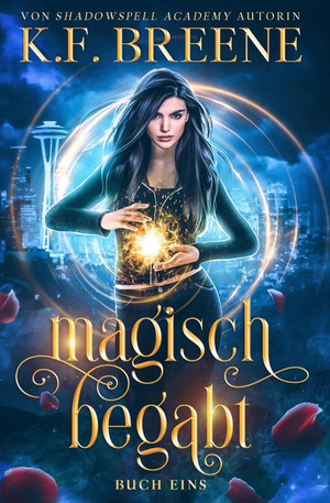 Magisch begabt (Magische Gemeinschaft (4) - Penny & Emery: Buch Eins)