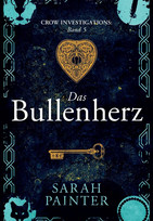 Das Bullenherz (Crow Investigations - Band 5)