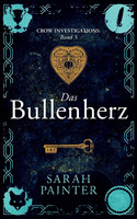 Das Bullenherz (Crow Investigations - Band 5)