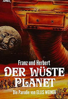 Franz und Herbert: Der wüste Planet