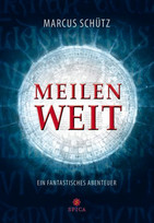 Meilenweit: Ein fantastisches Abenteuer