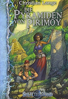 Die Pyramiden von Pirimoy - Splittermond Band 2
