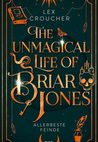 The Unmagical Life of Briar Jones: Allerbeste Feinde