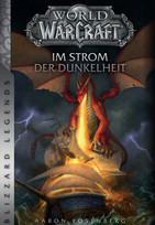 World of WarCraft (03): Im Strom der Dunkelheit (Blizzard Legends)