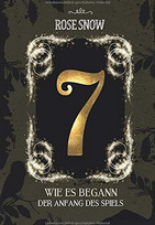 7 - Wie es begann: Der Anfang des Spiels (Die Bücher des Spiels 1)