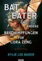 Bat Eater und andere Beschimpfungen für Cora Zeng