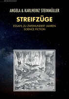 Streifzüge: Essays zu zweihundert Jahren Science Fiction