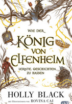 Wie der König von Elfenheim lernte, Geschichten zu hassen (Illustrierter Elfenkrone-Zusatzband)