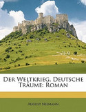 Der Weltkrieg. Deutsche Träume