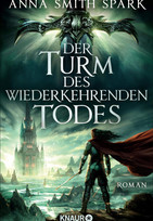 Der Turm des wiederkehrenden Todes (Empires of Dust 2)