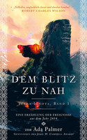 Dem Blitz zu nah (Terra Ignota - Band 1)