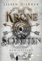 Die Krone aus Schatten (2): Königssturz